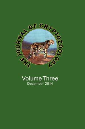 The Journal of Cryptozoology: Volume Three de KARL P.N. SHUKER