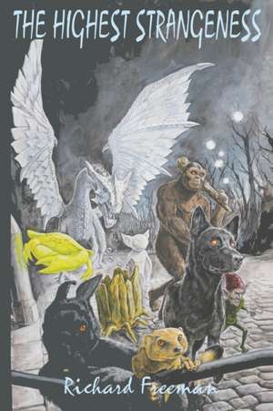 The Highest Strangeness de Richard Freeman