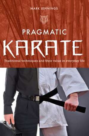 Pragmatic Karate de Mark Jennings