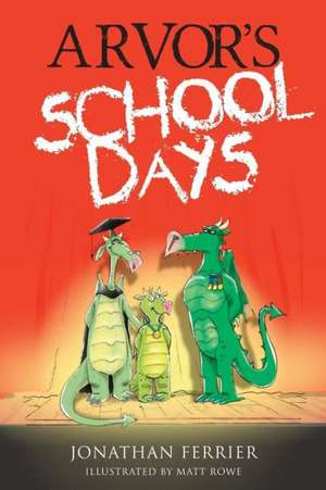 Arvor's School Days de Jonathan Ferrier