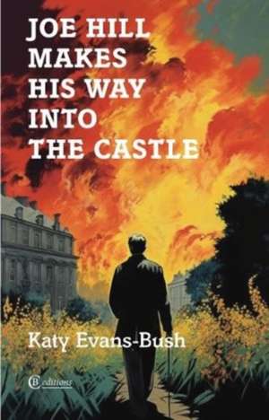 Joe Hill Makes His Way into the Castle de Katy Evans-Bush