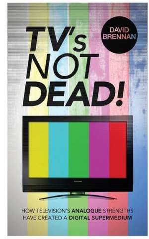 TV's Not Dead! de David Brennan