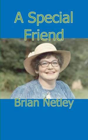 A Special Friend de Brian Netley