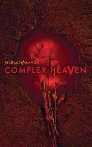 Complex Heaven de Richard Valanga