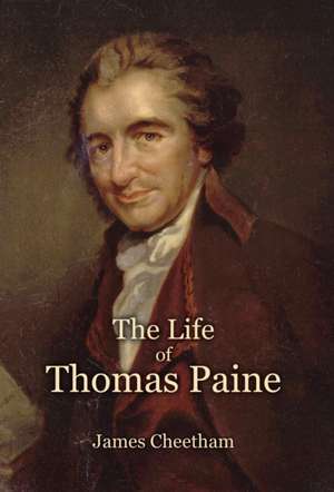 The Life of Thomas Paine de James Cheetham