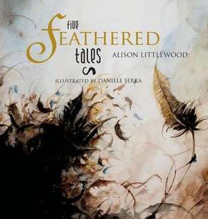 Five Feathered Tales de Alison Littlewood