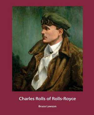 Charles Rolls of Rolls-Royce de Bruce Lawson