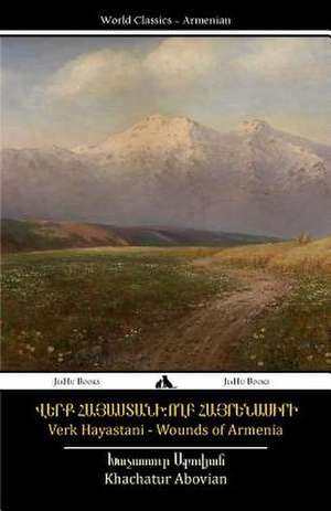 Wounds of Armenia - Verk Hayastani de Abovian, Khachatur