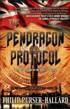 The Pendragon Protocol de Philip Purser-Hallard