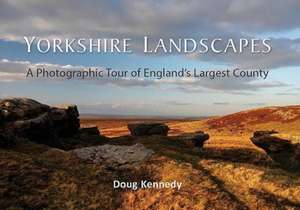 Yorkshire Landscapes de Doug Kennedy