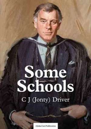 Some Schools de C. J. (Jonty) Driver