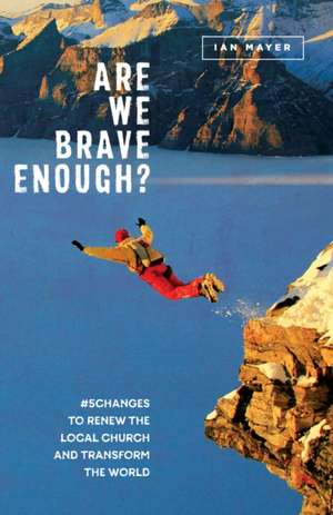 Are We Brave Enough? de Ian Mayer