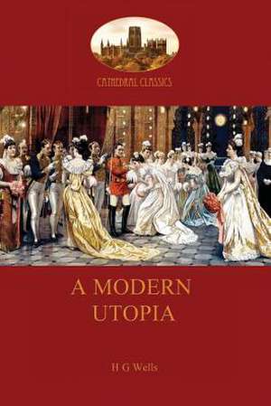 A Modern Utopia de Herbert George Wells