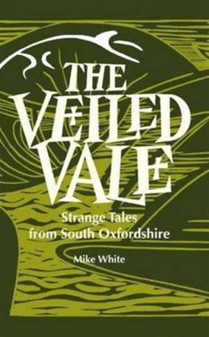 The Veiled Vale de Mike White