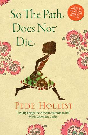 So the Path Does Not Die de Pede Hollist