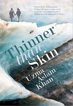 Aslam Khan, U: Thinner Than Skin de Uzma Aslam Khan