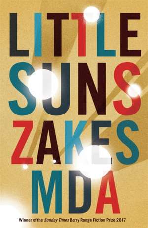 Little Suns de Zakes Mda