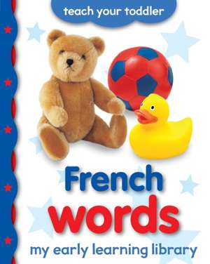 Picthall, C: My Early Learning Library: French Words de Chez Picthall