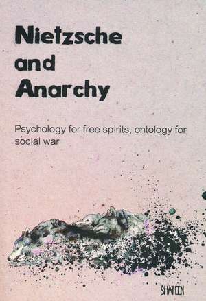Nietzsche and Anarchy de Shahin