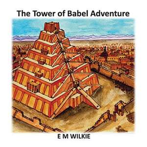 The Tower of Babel de Eunice Wilkie