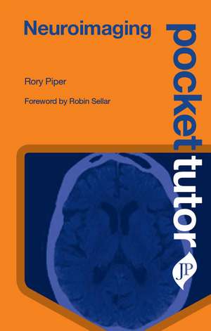 Pocket Tutor Neuroimaging de Rory Piper