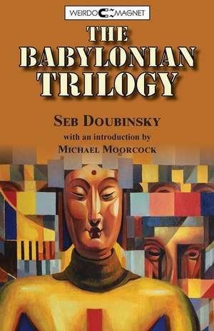 The Babylonian Trilogy de Seb Doubinsky