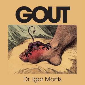 Gout de Igor Mortis