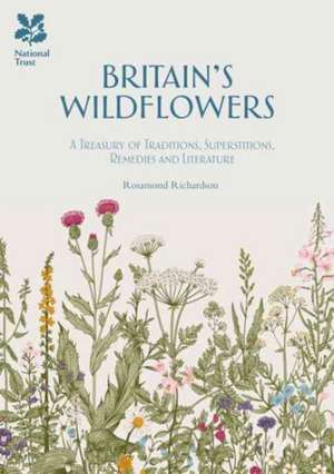 Britain's Wild Flowers de National Trust Books