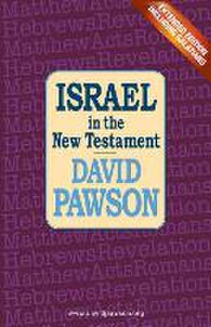 Israel in the New Testament de David Pawson