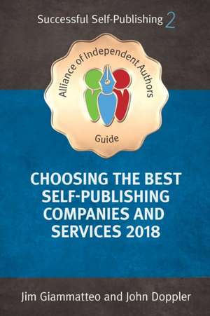 Choosing the Best Self-Publishing Companies and Services de Jim Giammatteo