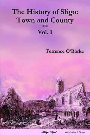 The History of Sligo de Terrence O'Rorke