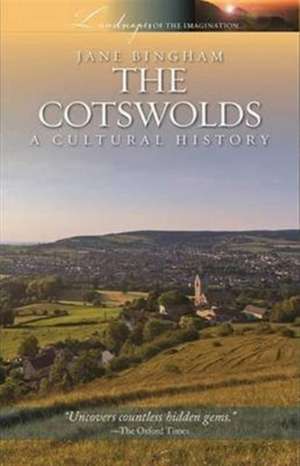 Cotswolds: A Cultural History de Jane Bingham