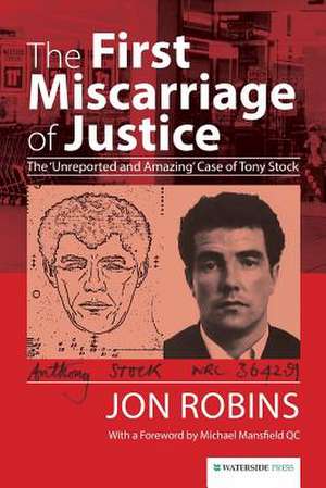 The First Miscarriage of Justice de JON ROBINS