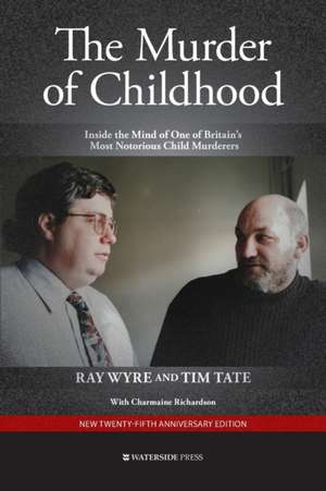 The Murder of Childhood de Ray Wyre