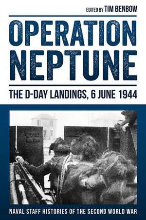 Operation Neptune de Dr. Tim Benbow