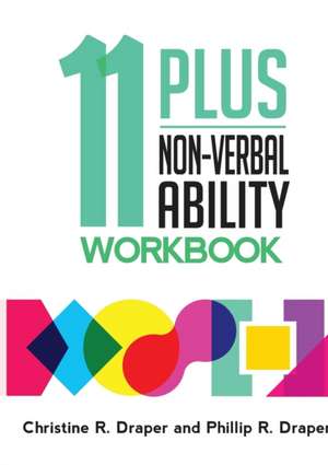 11 Plus Non-Verbal Ability Workbook de Christine R Draper