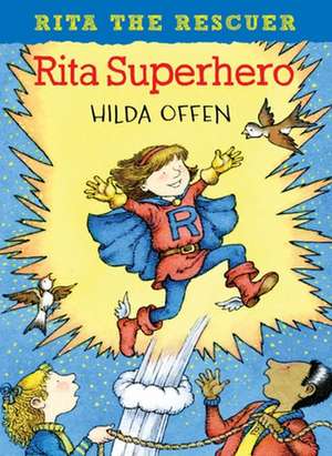 Offen, H: Rita Superhero de Hilda Offen