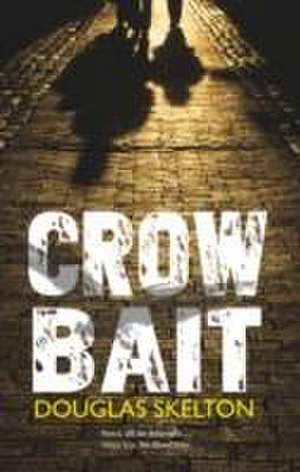 Crow Bait de Douglas Skelton