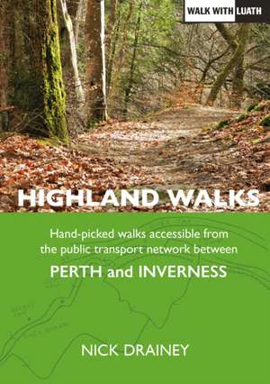 Highland Walks de Nick Drainey