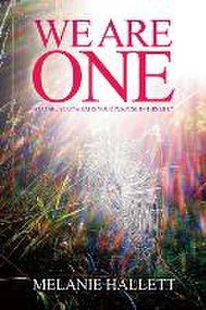 We Are One de Melanie Hallett