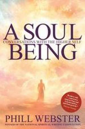 A Soul Being de Phill Webster