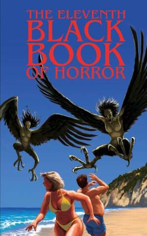 The Eleventh Black Book of Horror de Charles Black