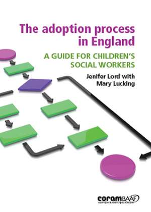 The Adoption Process in England de JENIFER LORD