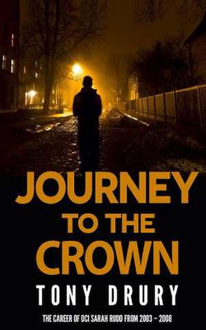 Journey to the Crown de Tony Drury