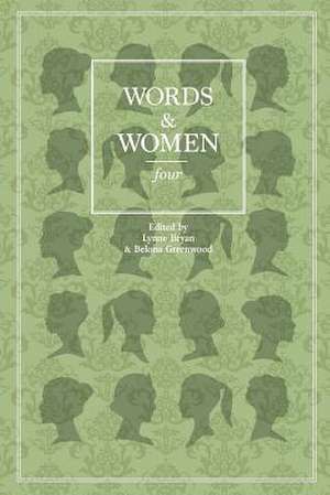 Words and Women Four de Lynne Bryan