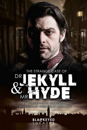 The Strange Case of Dr Jekyll and Mr Hyde de Nick Lane