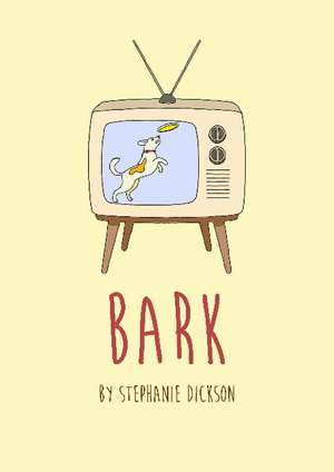 Bark de Stephanie Dickson