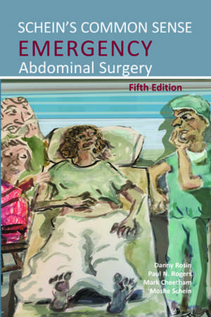 Schein's Common Sense Emergency Abdominal Surgery de Danny Rosin