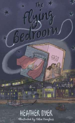 The Flying Bedroom de Heather Dyer