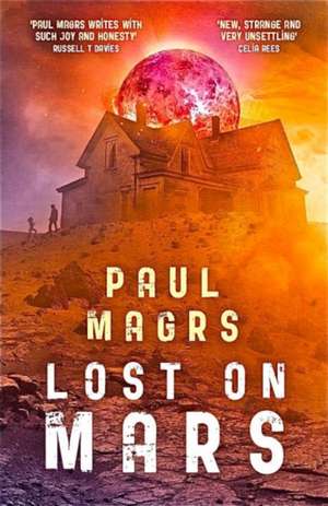 Lost on Mars de Paul Magrs